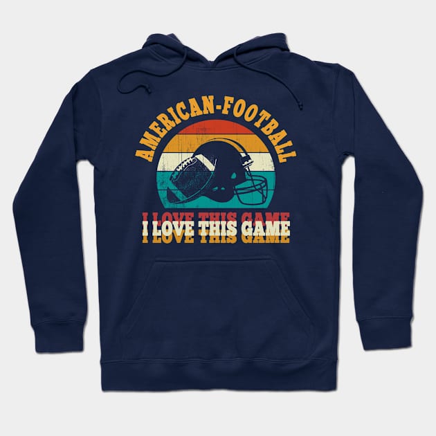 American Football I love this game vintage retro Hoodie by DexterFreeman